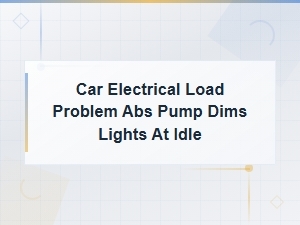 Alternator Not Keeping Up: Abs Pump Dims Headlights at Idle
